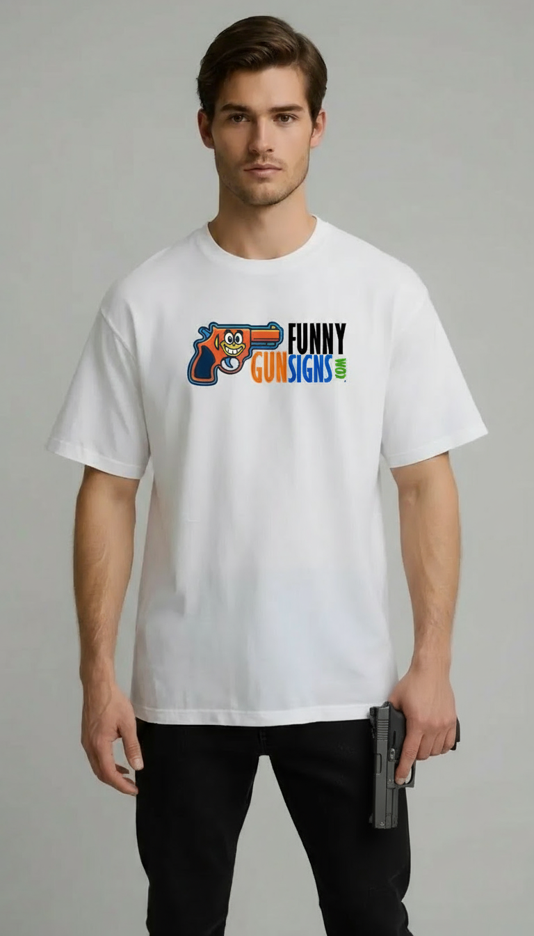 Funny Gun Signs | T-Shirts 2nd Amendment Tee Shirts