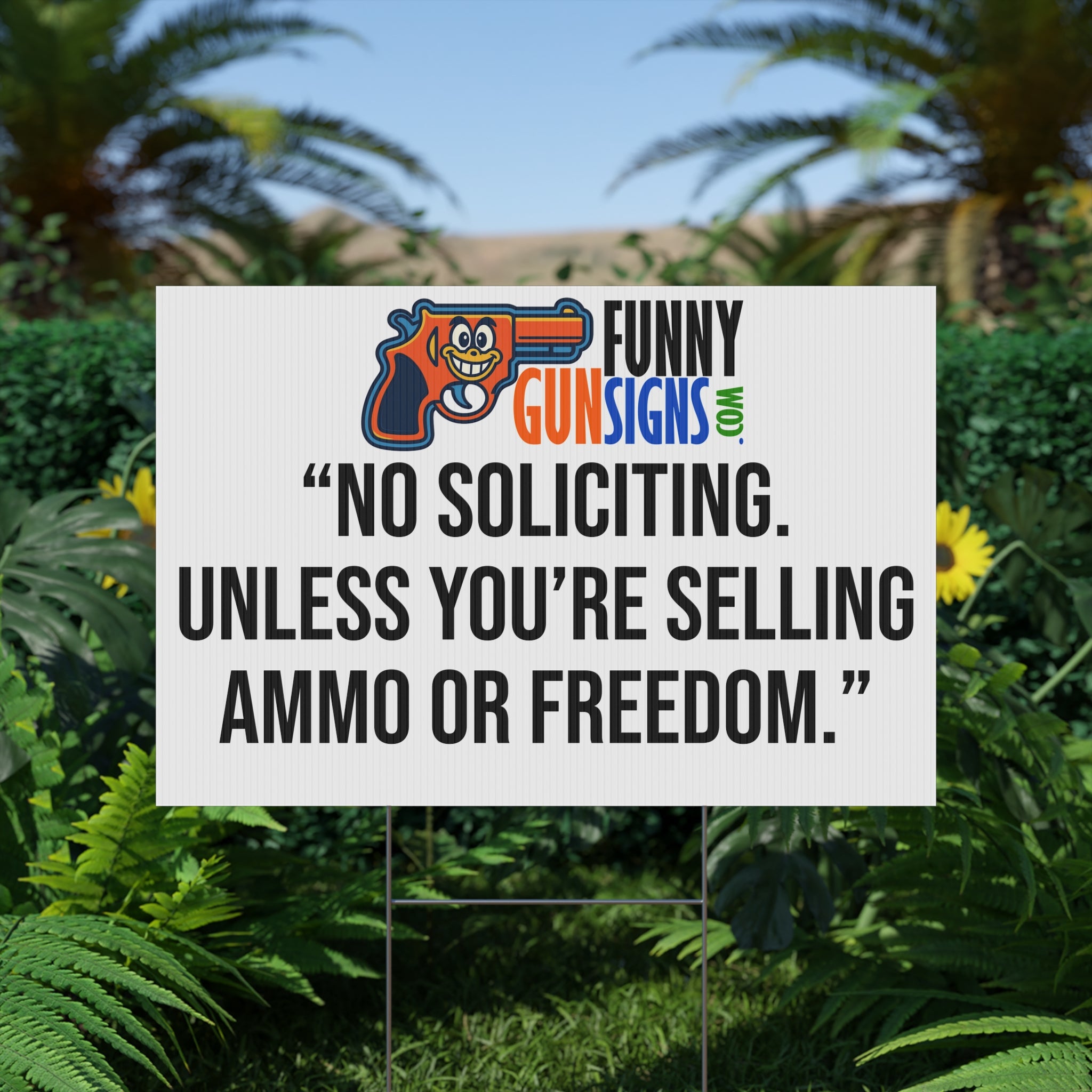 “No soliciting. Unless you’re selling ammo or freedom.” | Funny Gun Signs