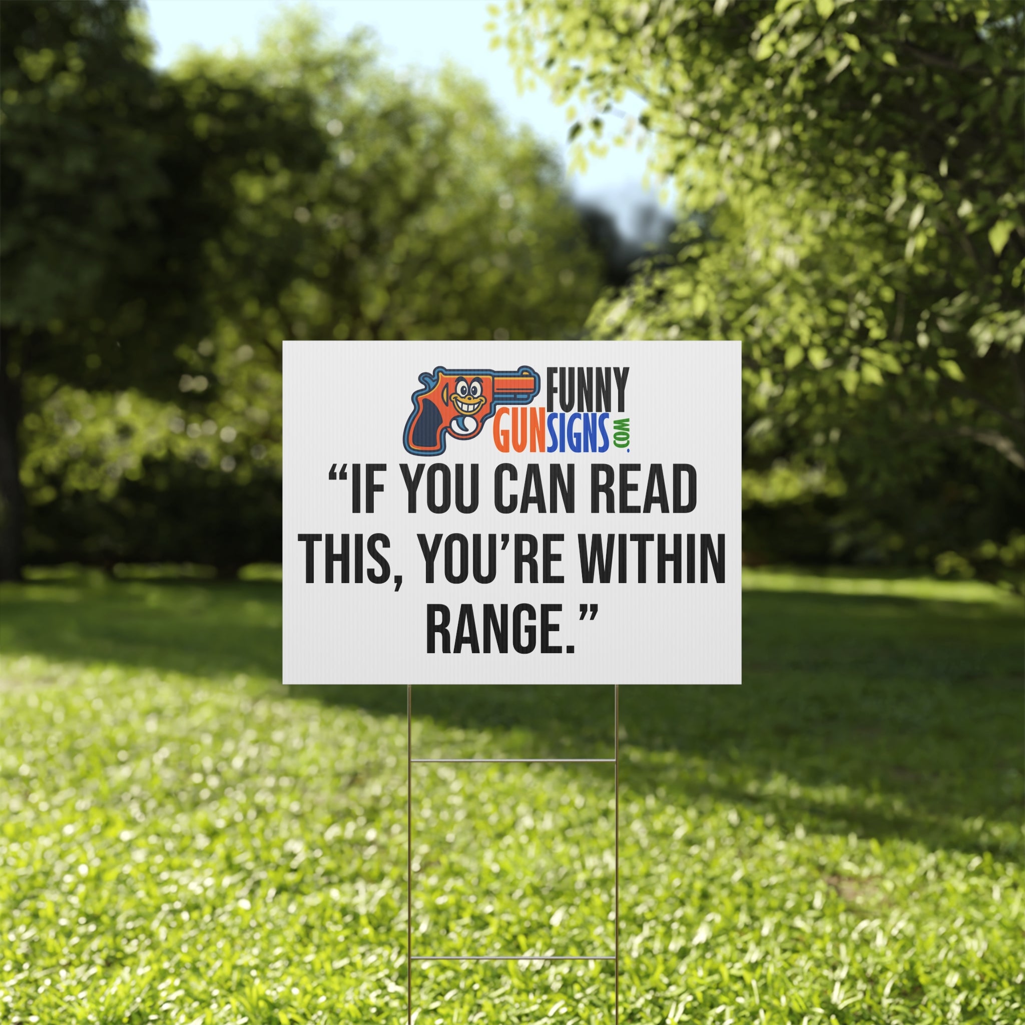 “If you can read this, you’re within range.” FUNNY GUN SIGNS