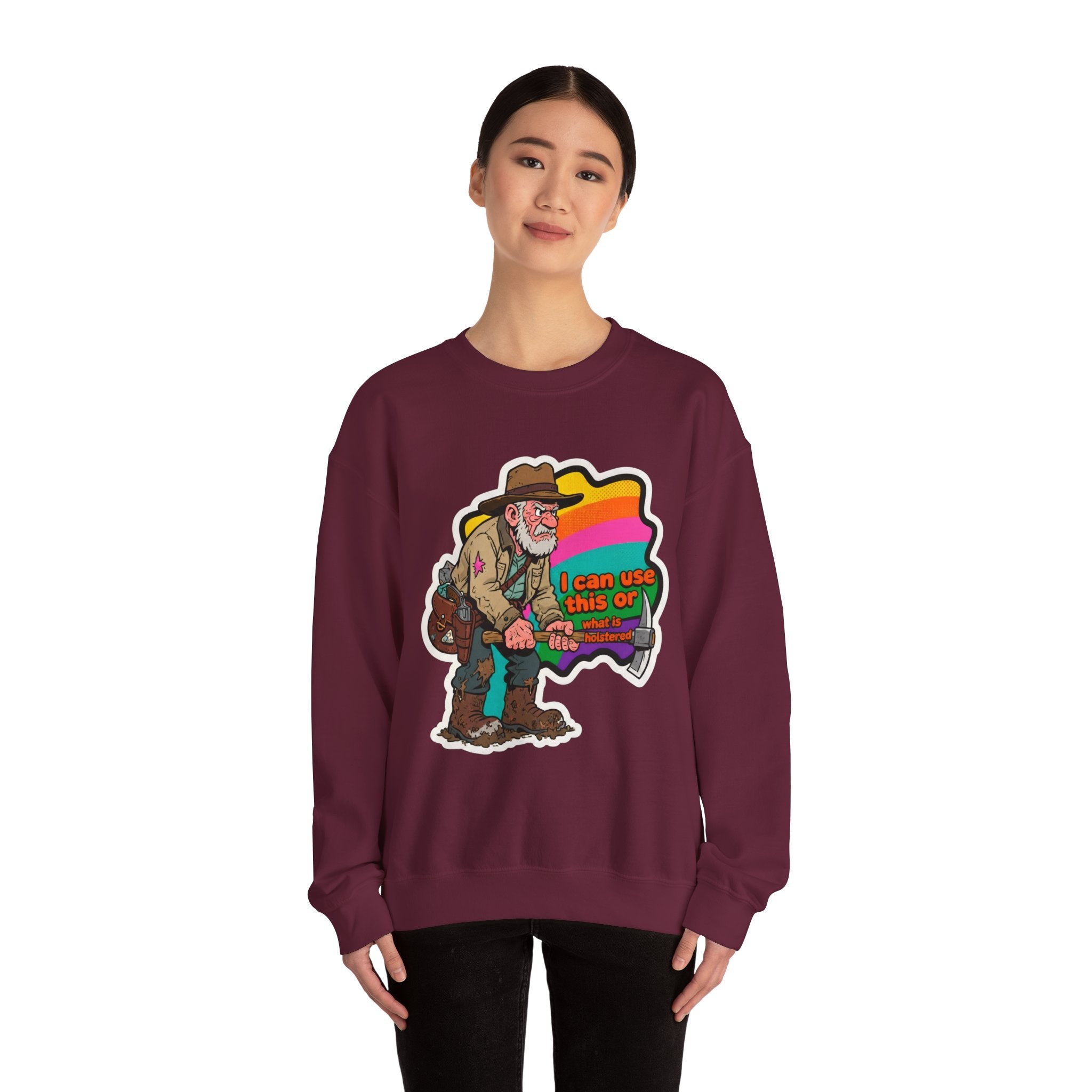 'I can use this or what is holstered' | Crewneck Sweatshirt | Funny Gun Signs