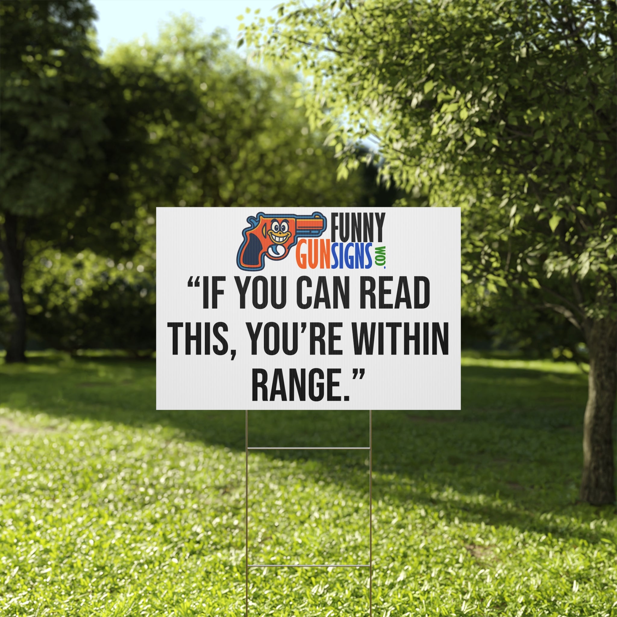 “If you can read this, you’re within range.” FUNNY GUN SIGNS