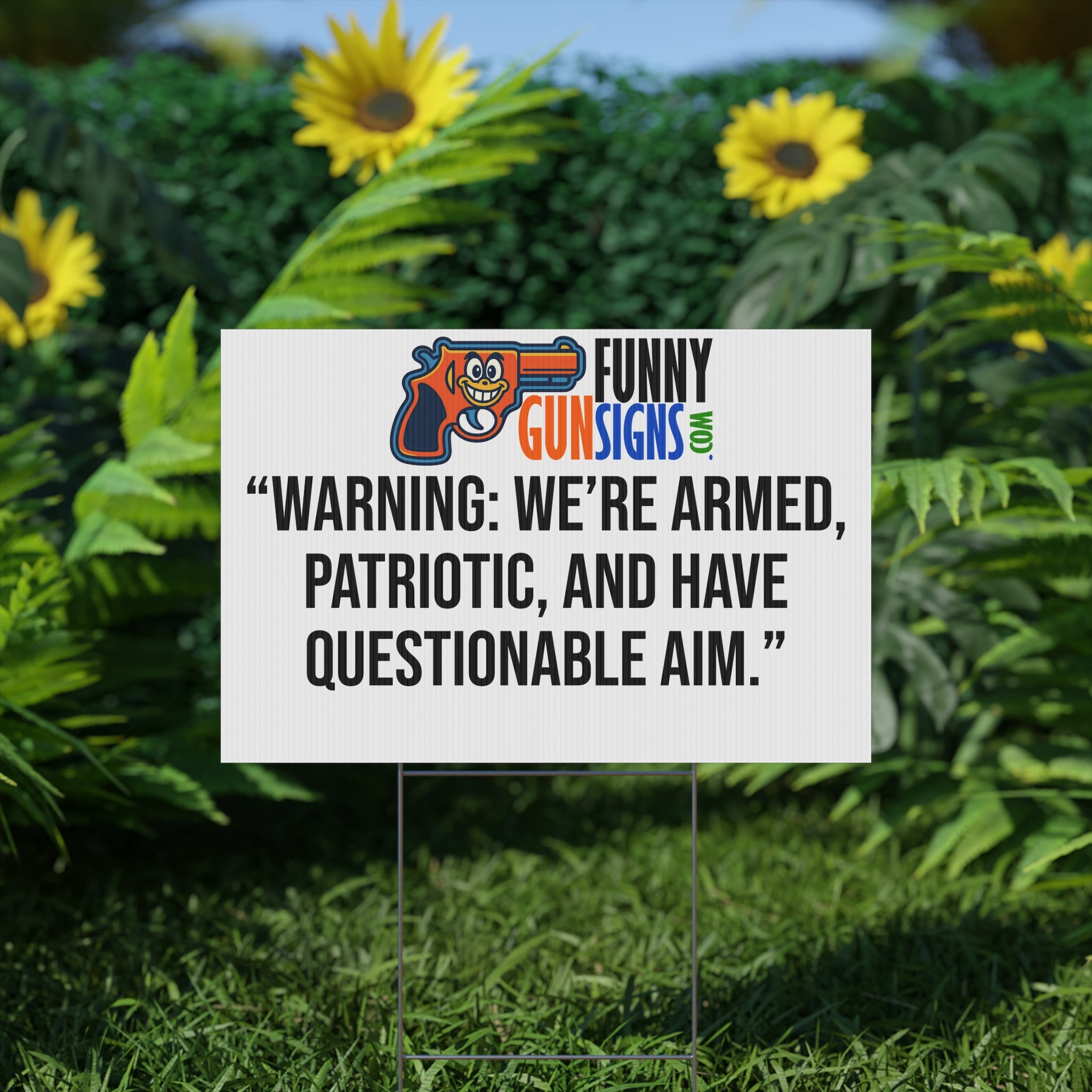 “Warning: We’re armed, patriotic, and have questionable aim.” | Funny Gun Saying