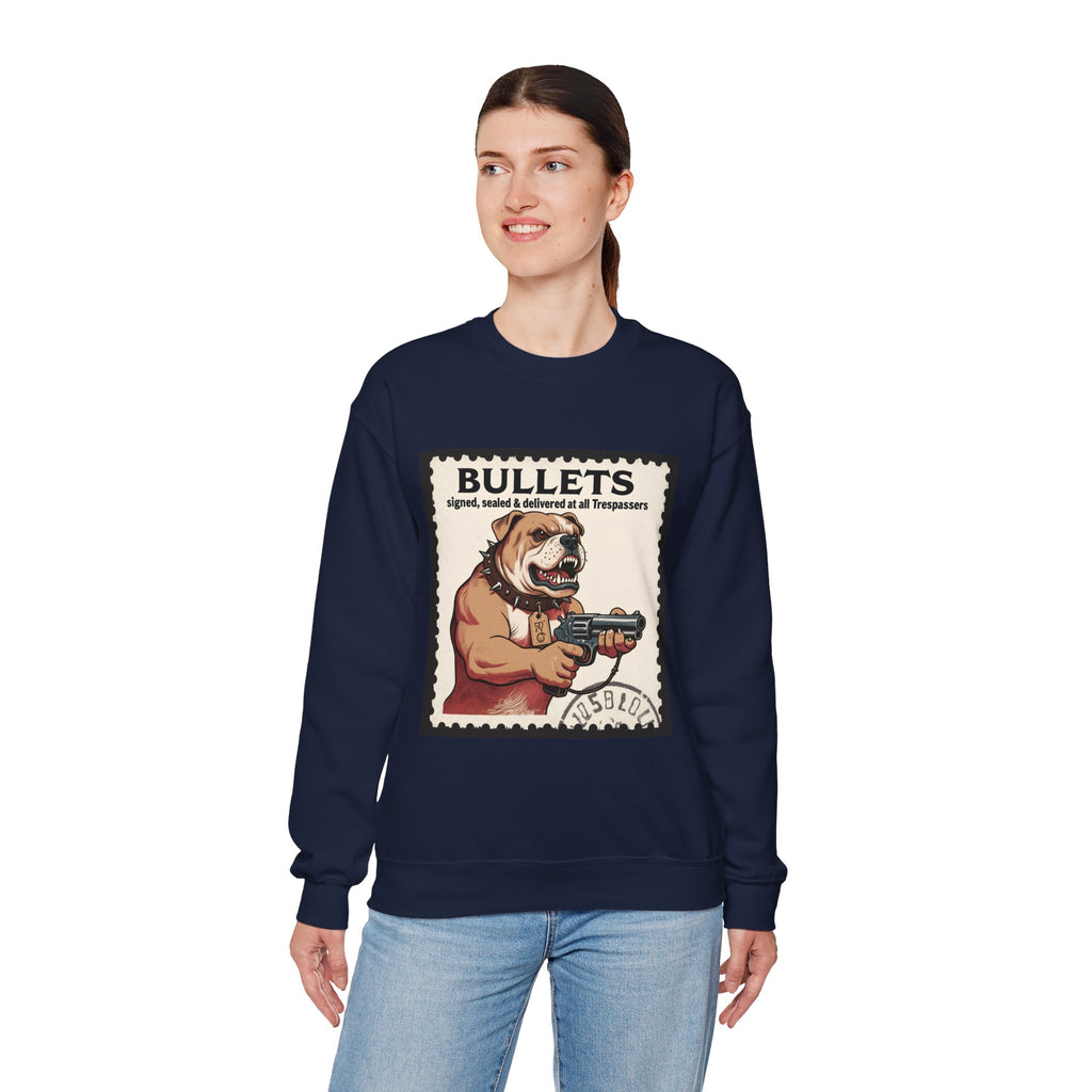 'Bullets Signed Sealed and Delivered to All Trespassers | Crewneck Sweatshirt | Funny Gun Signs