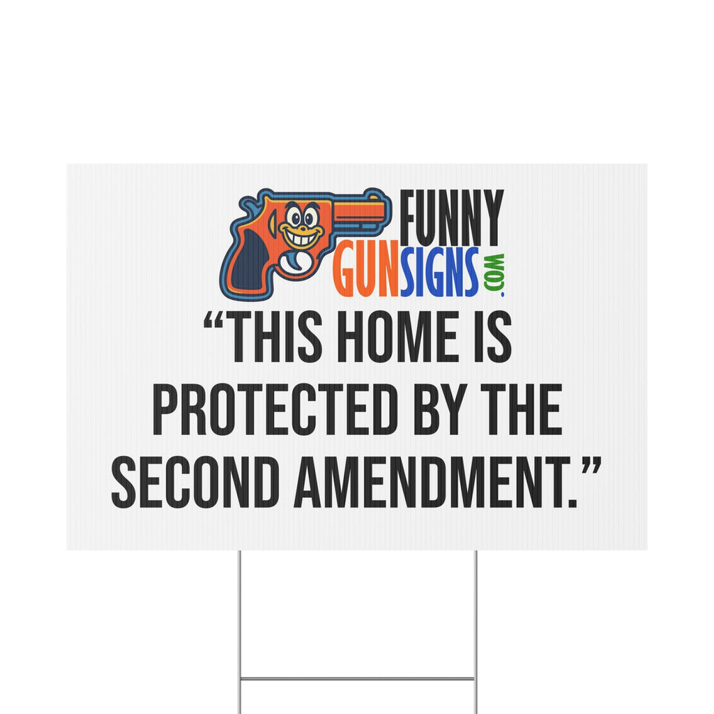 “This home is protected by the Second Amendment.” FUNNY GUN SIGNS