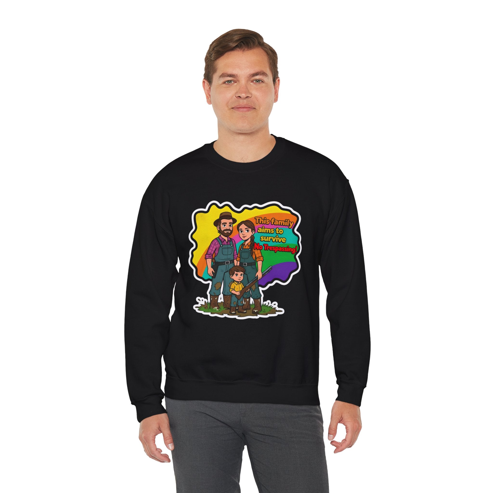 'This family aims to survive No Trespassing!'' | Crewneck Sweatshirt | Funny Gun Signs