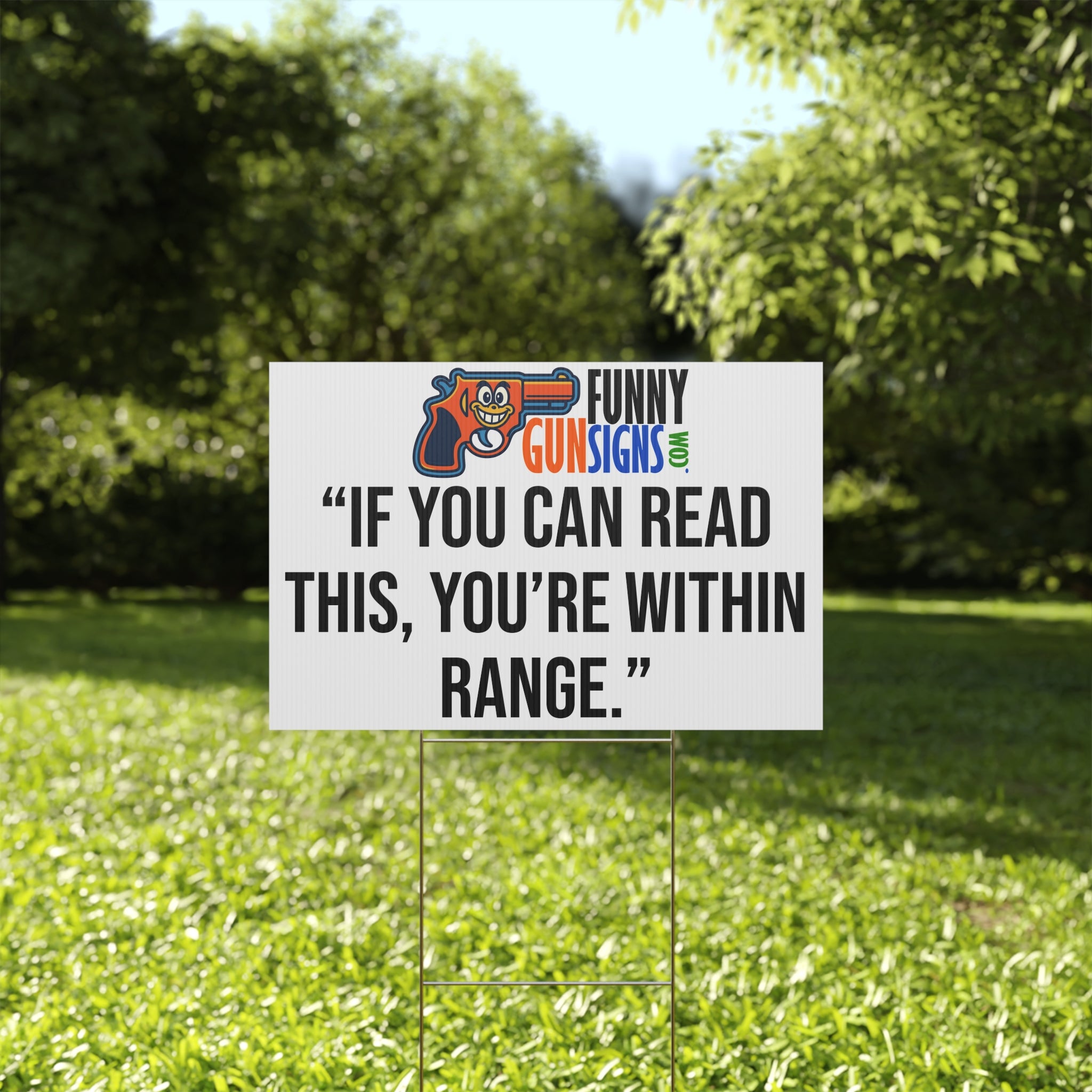 “If you can read this, you’re within range.” FUNNY GUN SIGNS