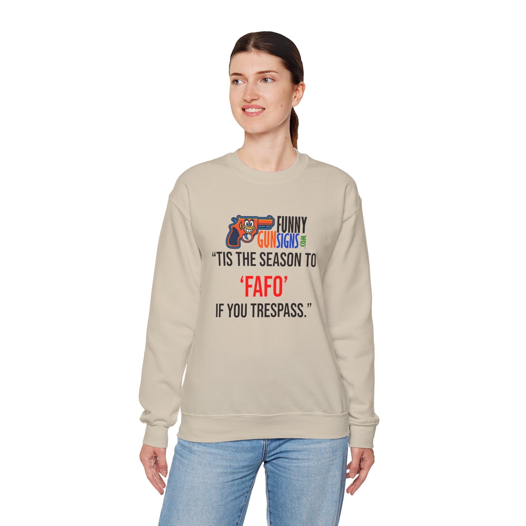 Crewneck Sweatshirt — Funny Guns 'Tis the Season to 'Fafo' If You Trespass Holiday Sweatshirt