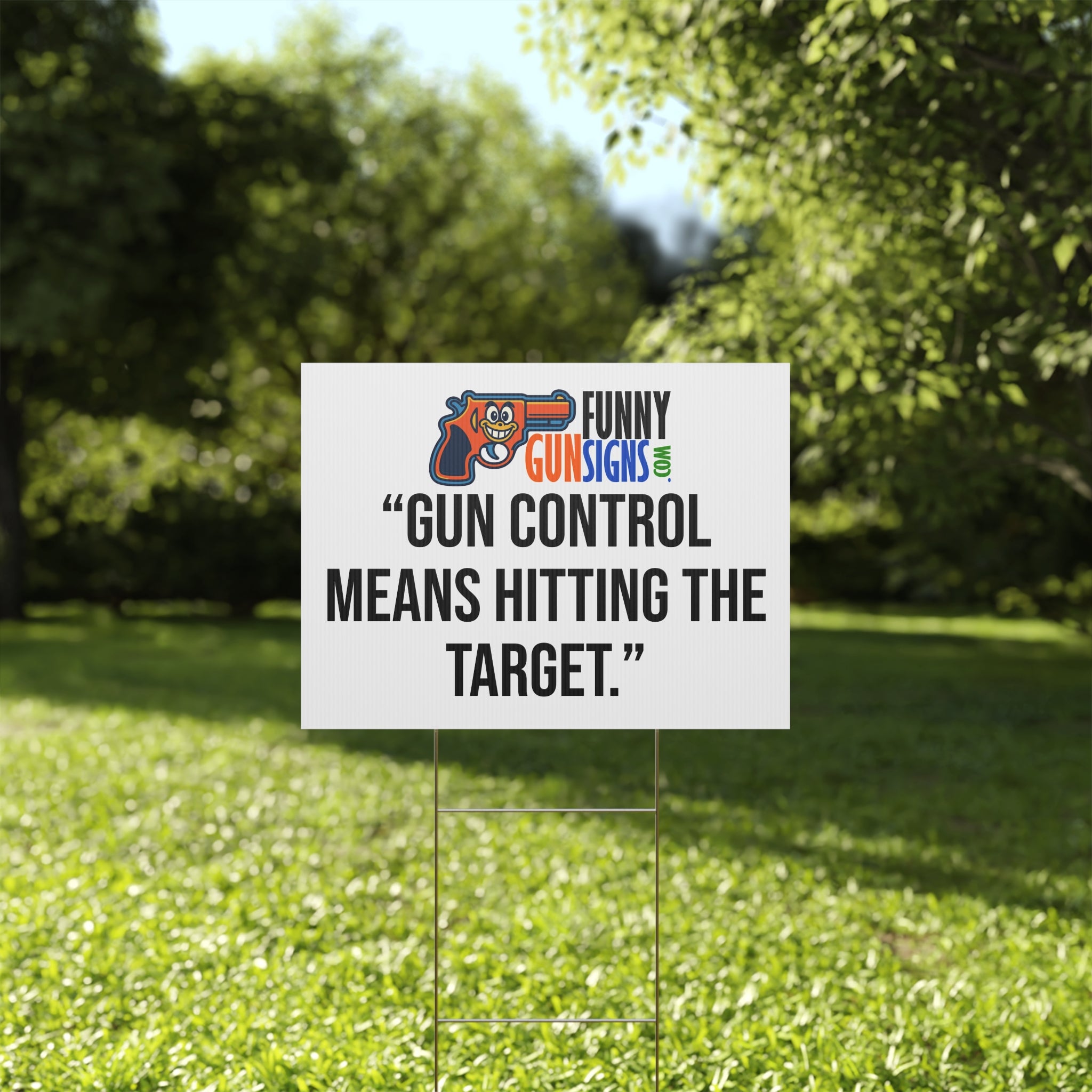“Gun control means hitting the target.” | Funny Gun Signs