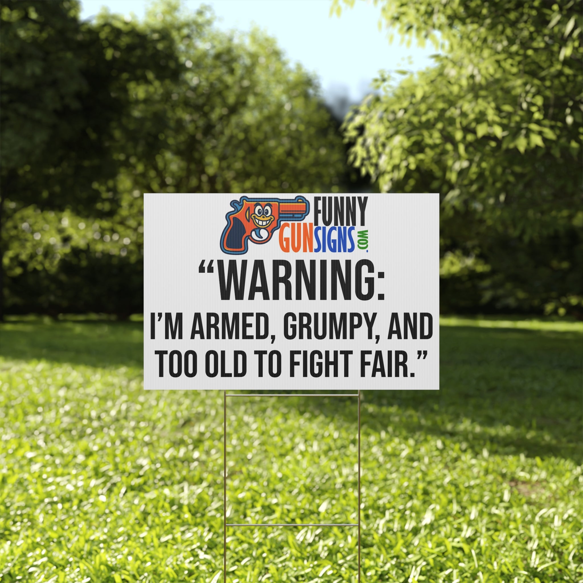 Warning I’m Armed Grumpy Too Old to Fight Fair Plastic Yard Sign | Funny Gun Saying