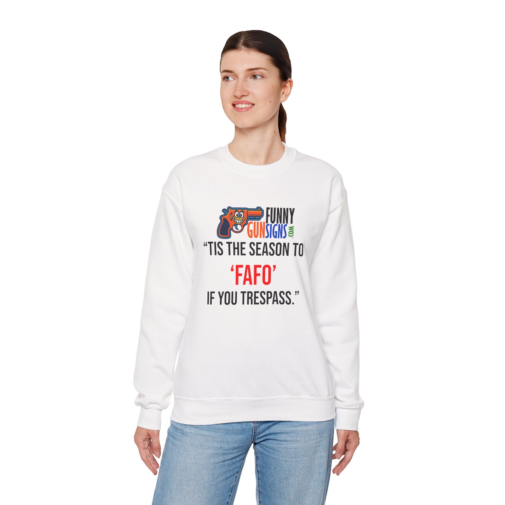 Crewneck Sweatshirt — Funny Guns 'Tis the Season to 'Fafo' If You Trespass Holiday Sweatshirt