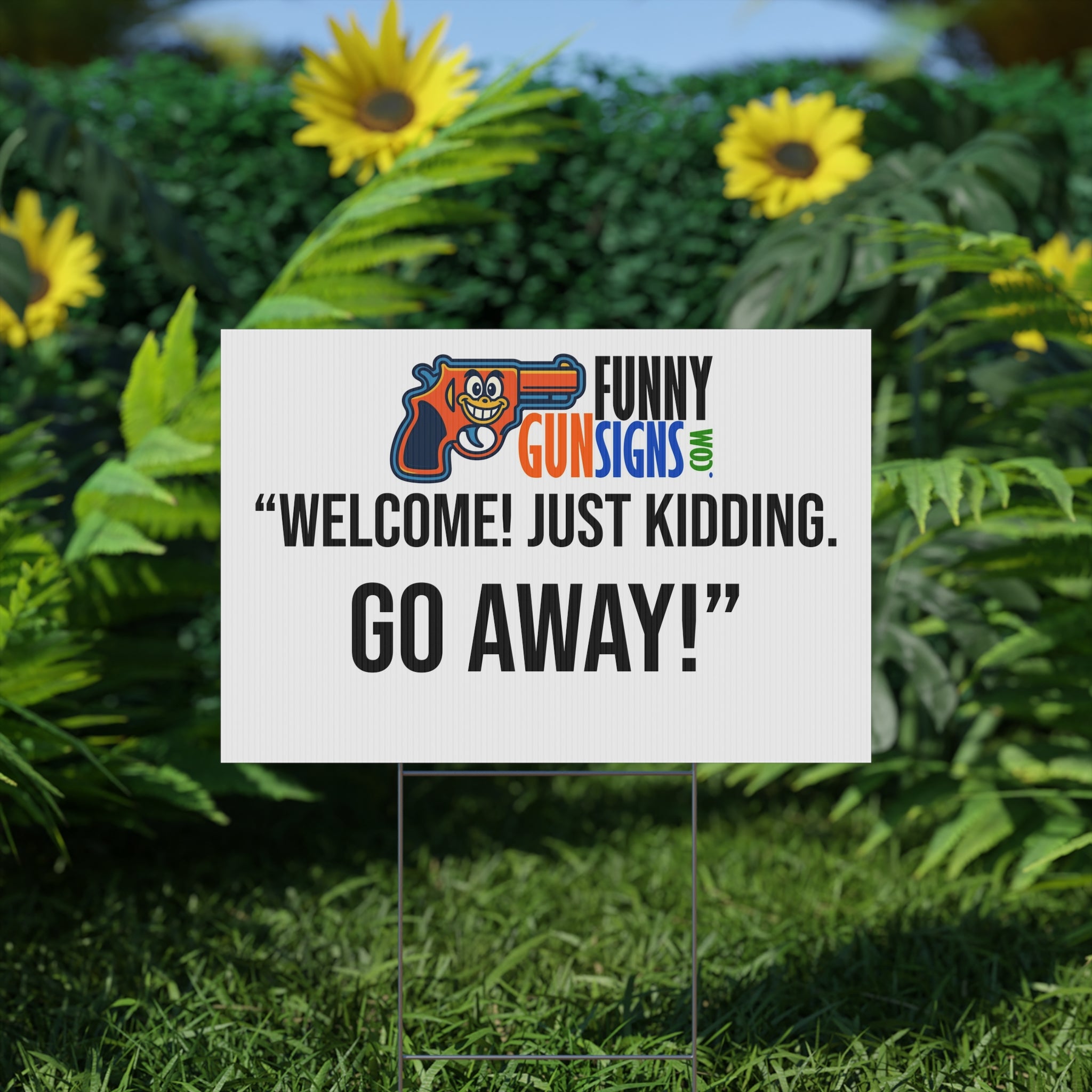 “Welcome! Just kidding. Go away!” | Funny Gun Signs