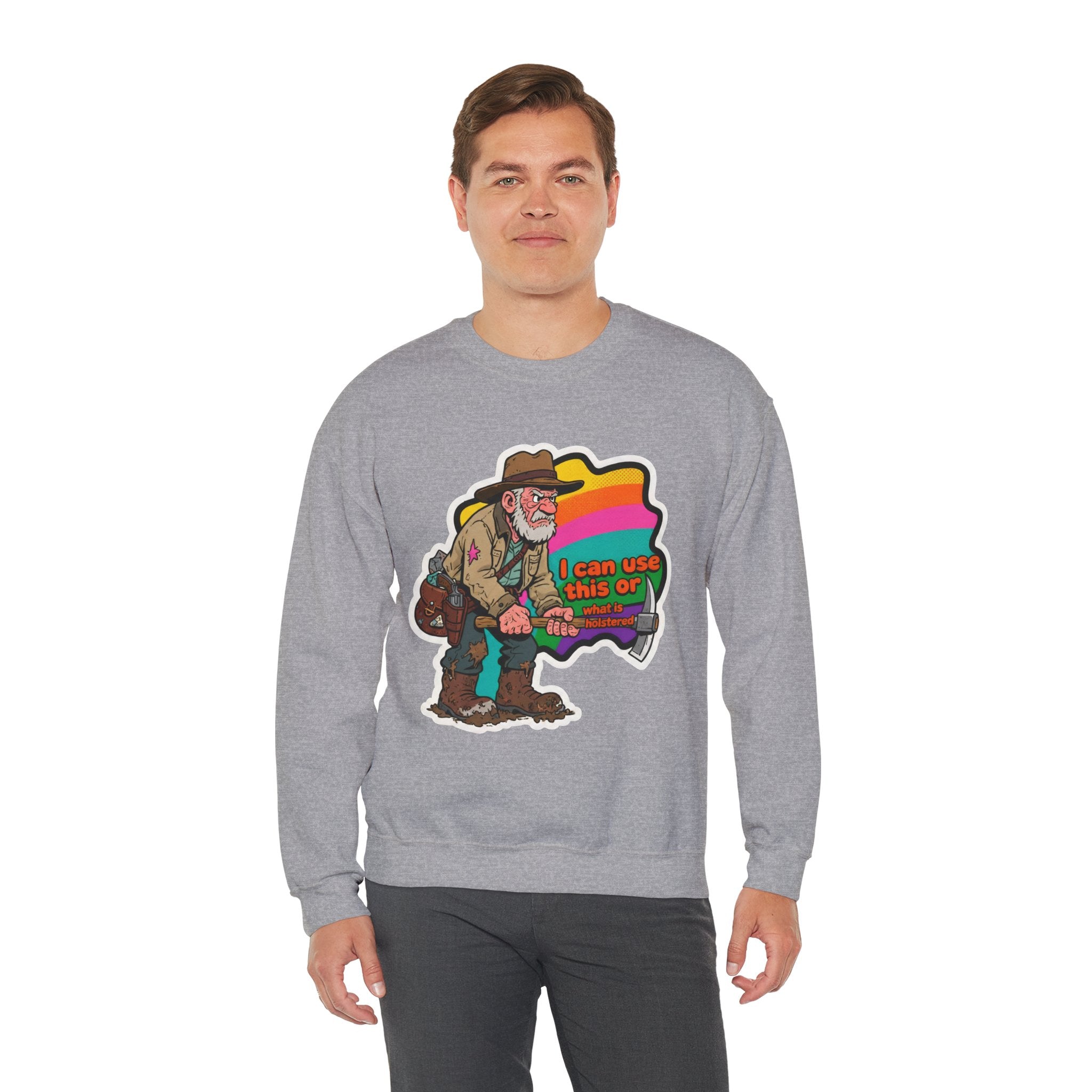 'I can use this or what is holstered' | Crewneck Sweatshirt | Funny Gun Signs