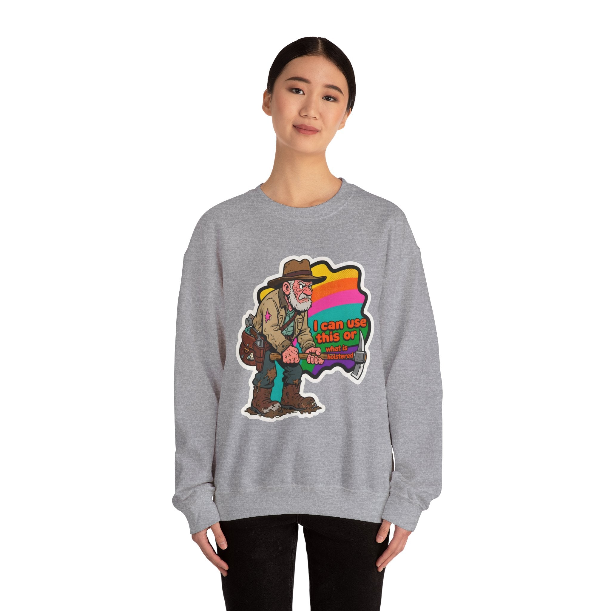 'I can use this or what is holstered' | Crewneck Sweatshirt | Funny Gun Signs