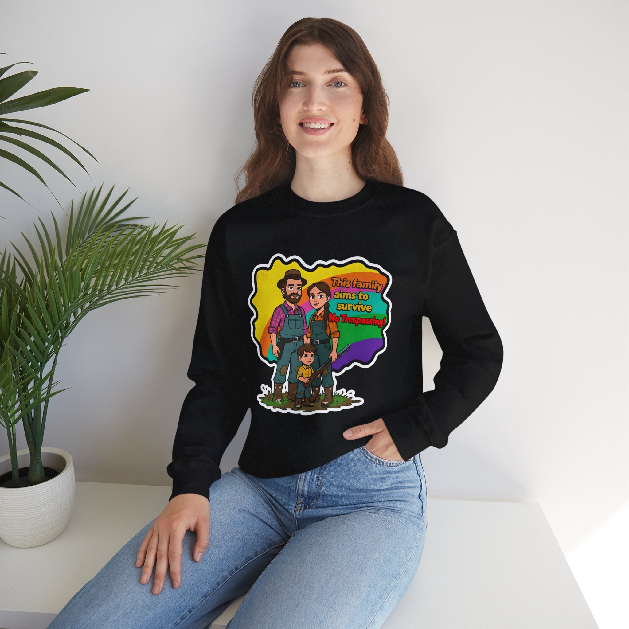 'This family aims to survive No Trespassing!'' | Crewneck Sweatshirt | Funny Gun Signs