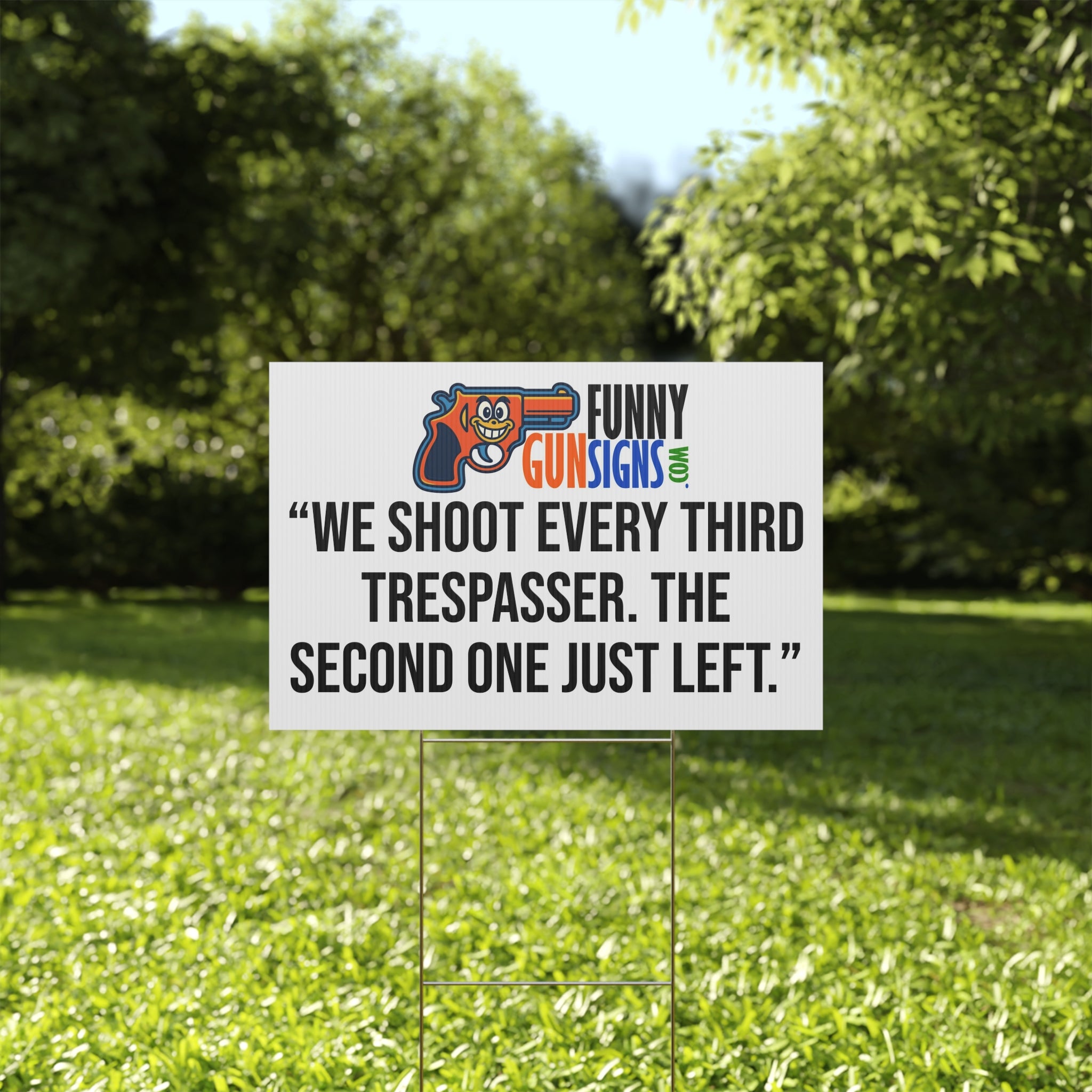 “We shoot every third trespasser. The second one just left.” | Funny Gun Signs