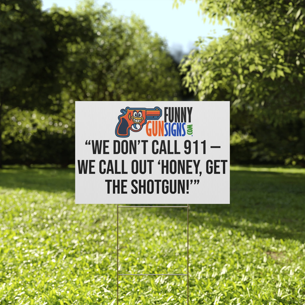 “We don’t call 911 — we call out ‘Honey, get the shotgun!’”
