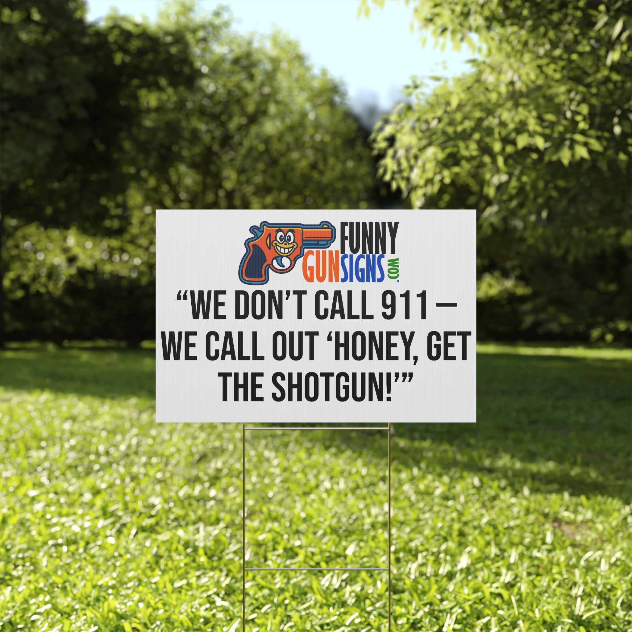 “We don’t call 911 — we call out ‘Honey, get the shotgun!’”