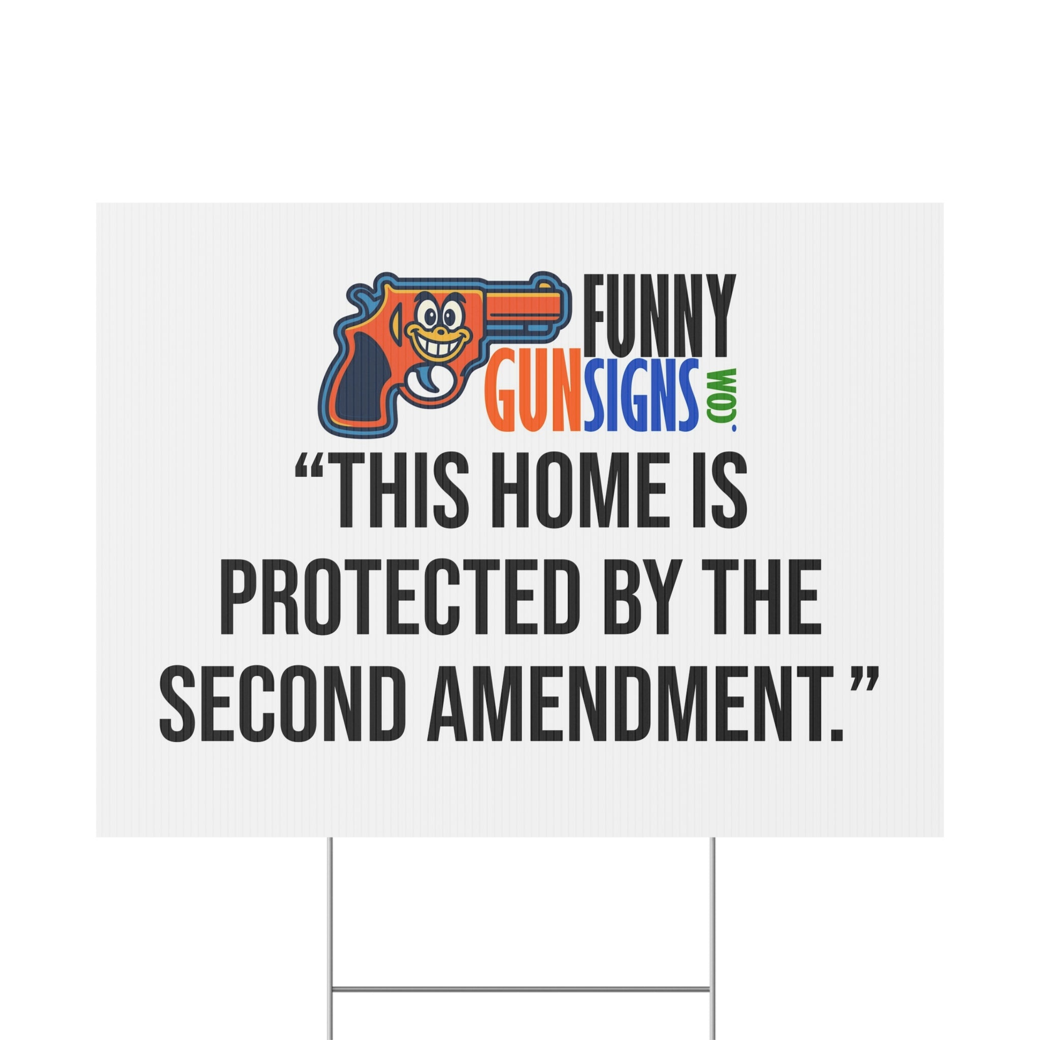 “This home is protected by the Second Amendment.” FUNNY GUN SIGNS
