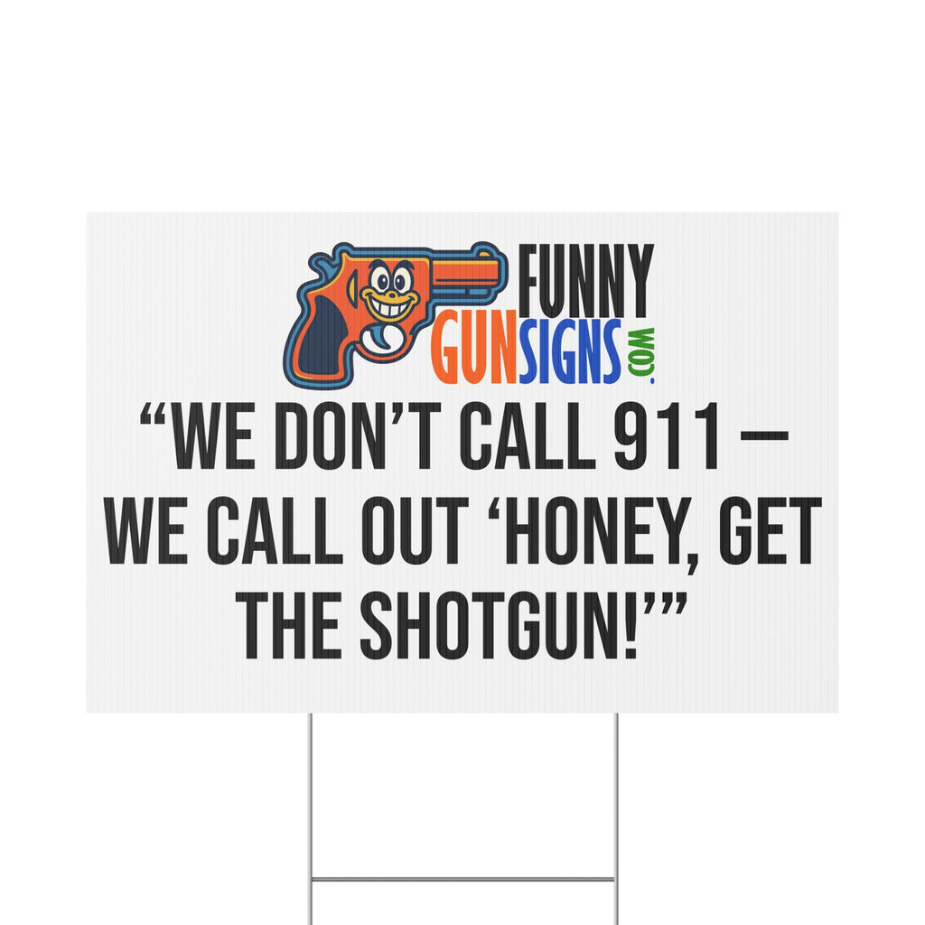 “We don’t call 911 — we call out ‘Honey, get the shotgun!’”