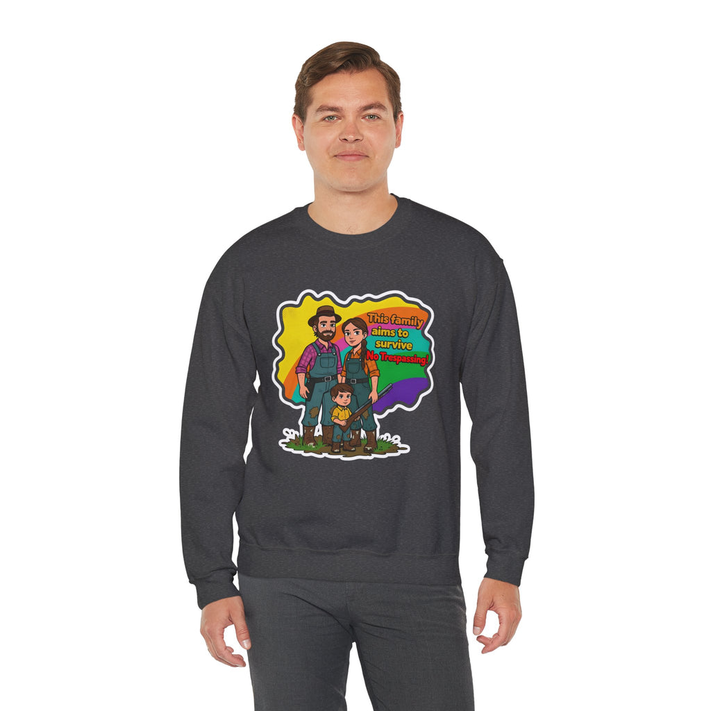 'This family aims to survive No Trespassing!'' | Crewneck Sweatshirt | Funny Gun Signs