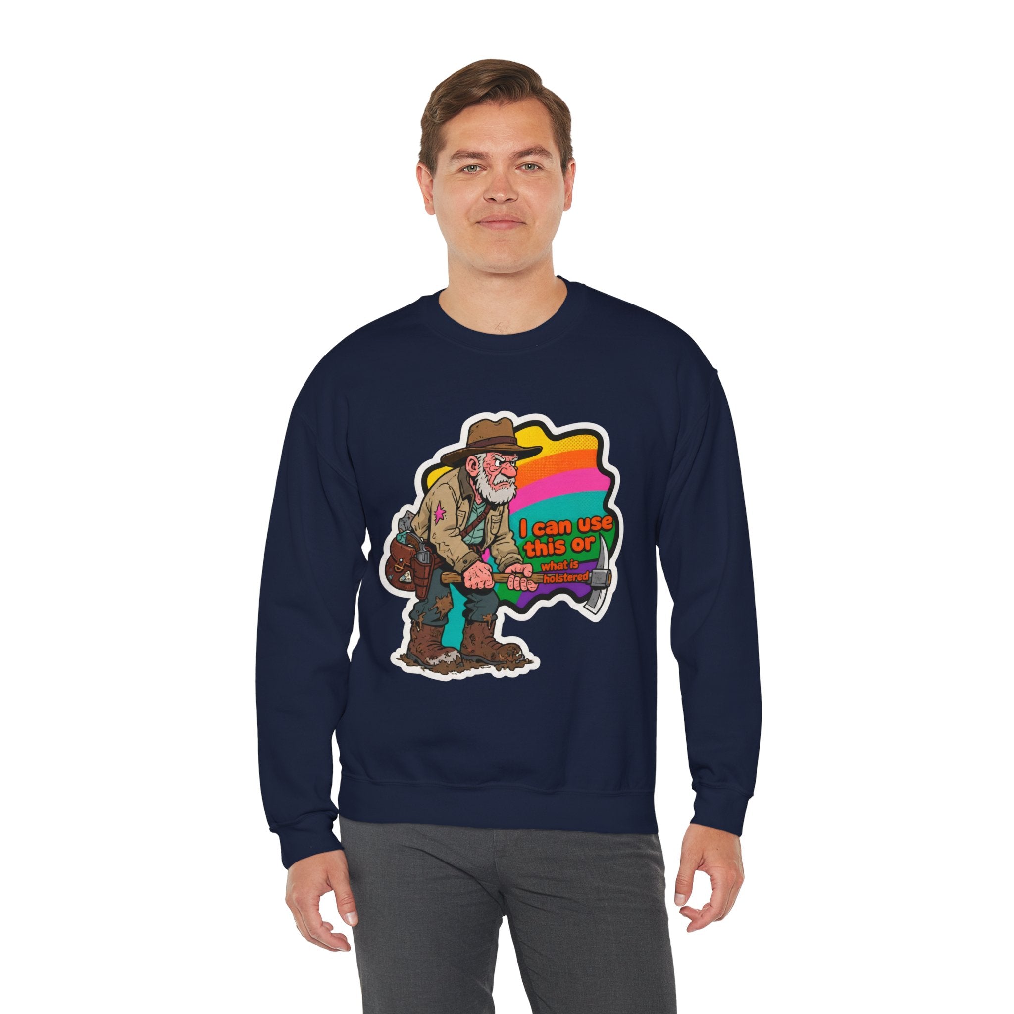 'I can use this or what is holstered' | Crewneck Sweatshirt | Funny Gun Signs