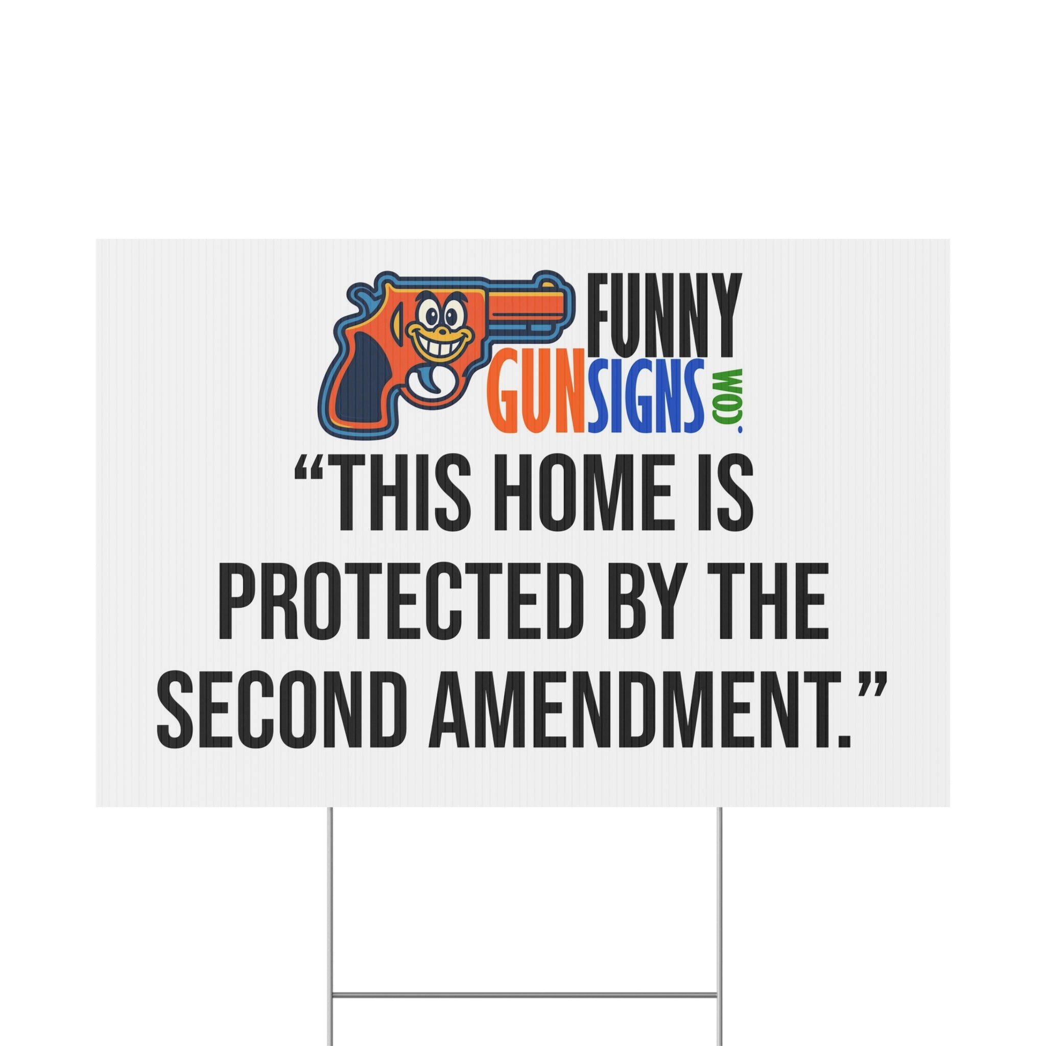 “This home is protected by the Second Amendment.” FUNNY GUN SIGNS