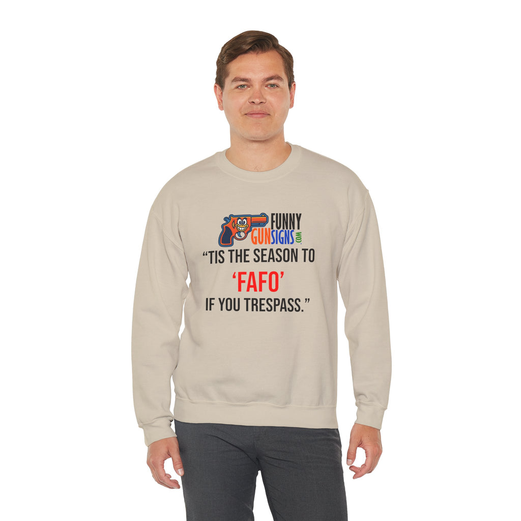 Crewneck Sweatshirt — Funny Guns 'Tis the Season to 'Fafo' If You Trespass Holiday Sweatshirt