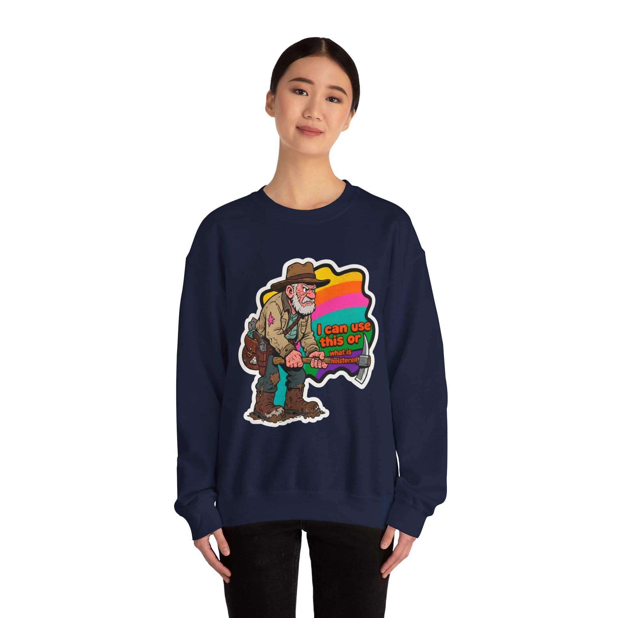 'I can use this or what is holstered' | Crewneck Sweatshirt | Funny Gun Signs
