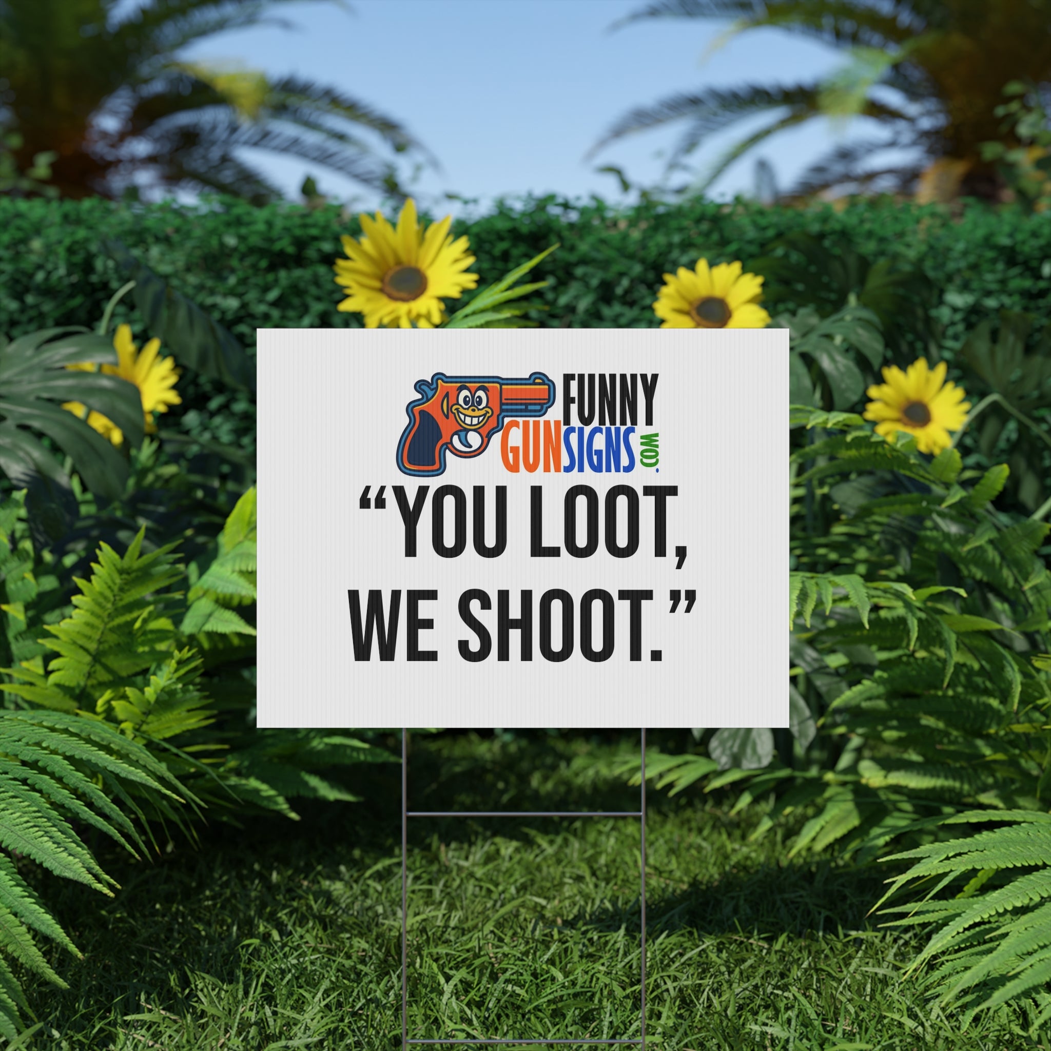 “You loot,  we shoot.” | Funny Gun Signs