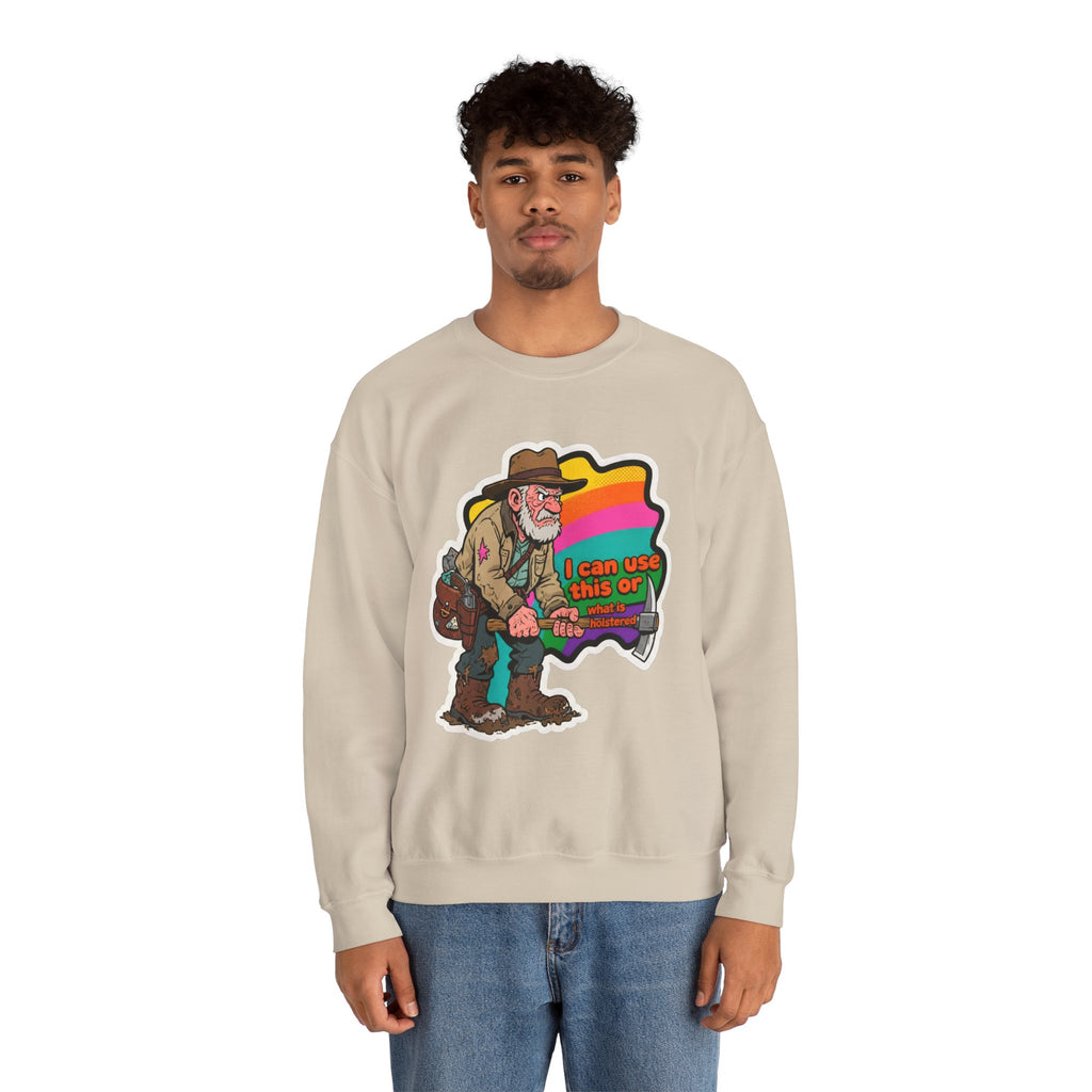 'I can use this or what is holstered' | Crewneck Sweatshirt | Funny Gun Signs