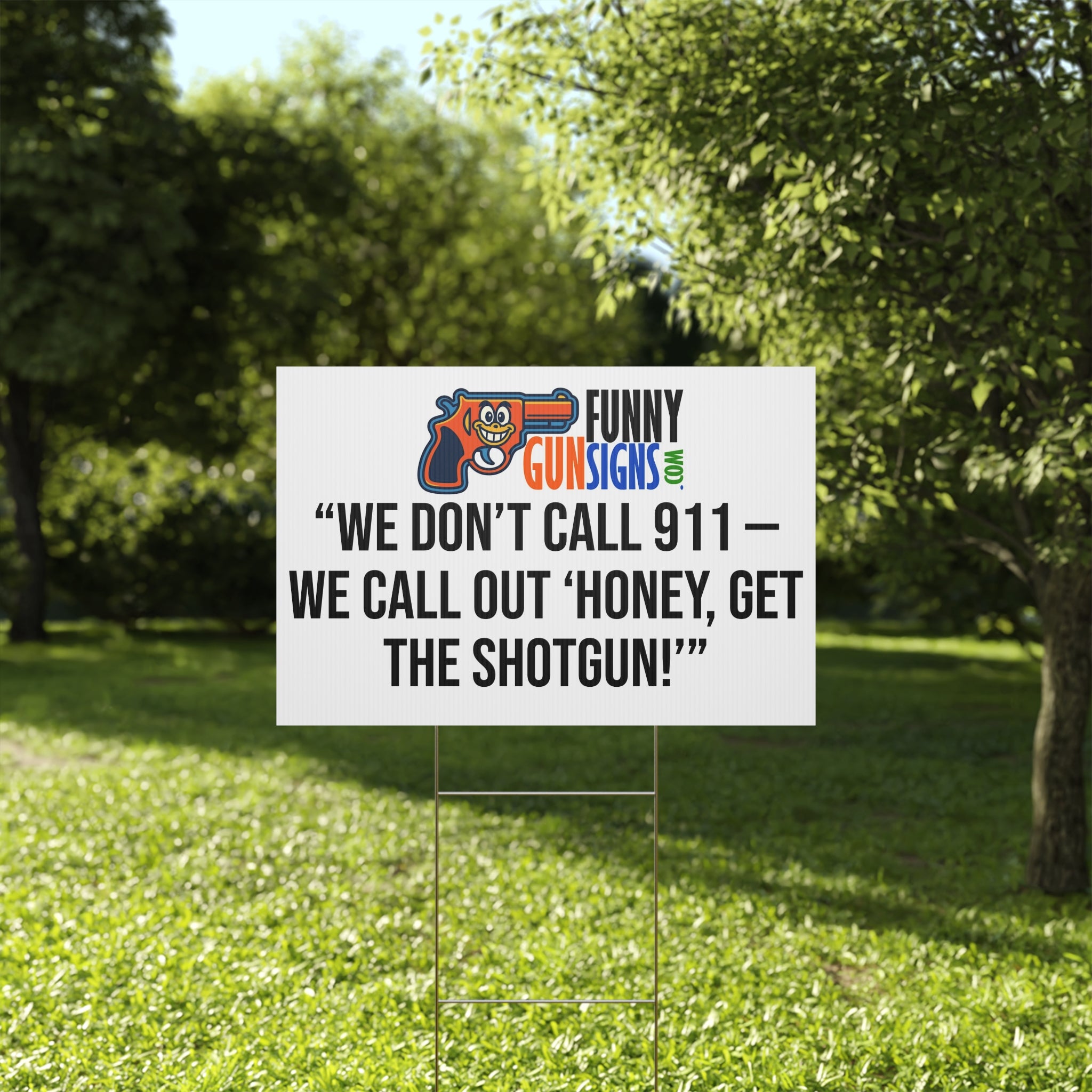 “We don’t call 911 — we call out ‘Honey, get the shotgun!’”