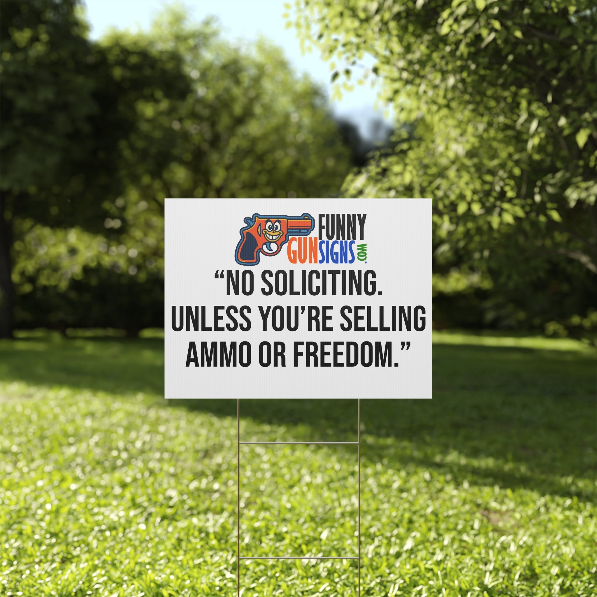 “No soliciting. Unless you’re selling ammo or freedom.” | Funny Gun Signs