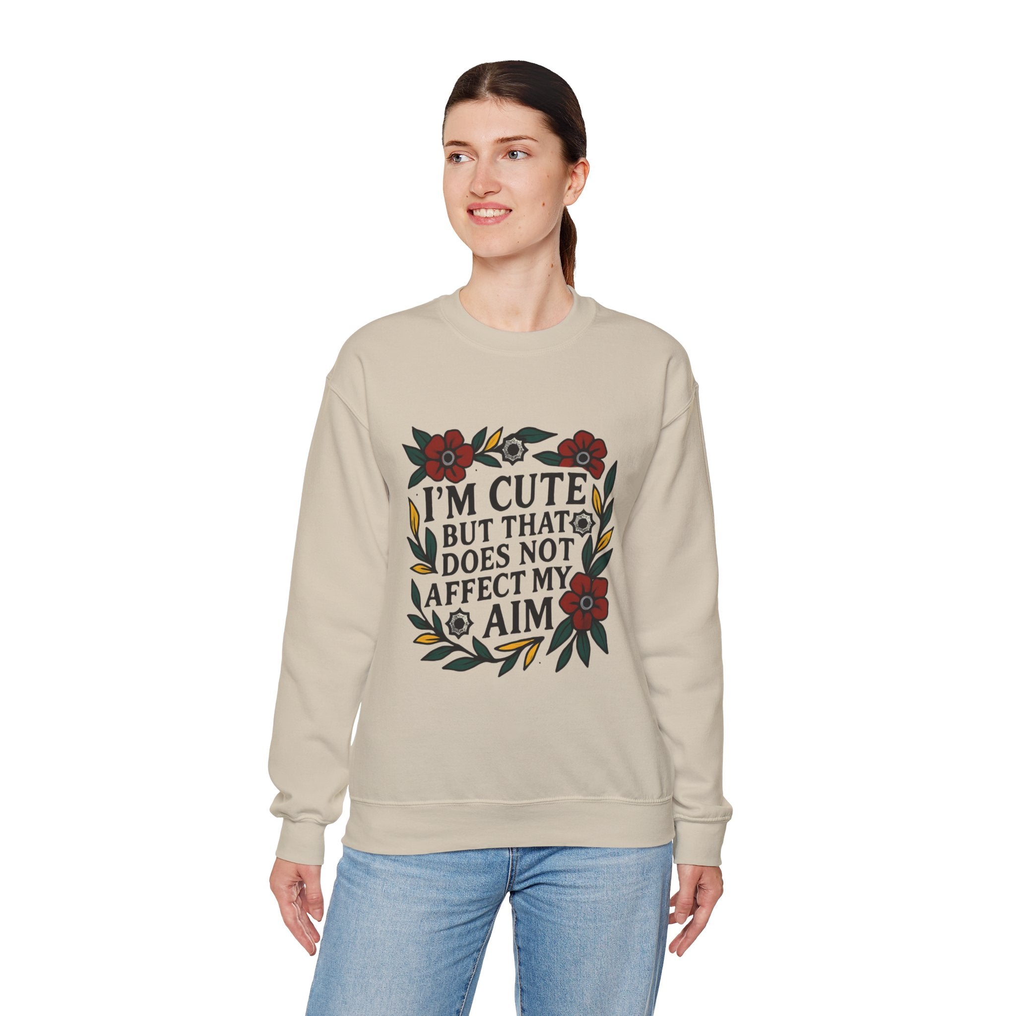 'Im cute but that does not affect my aim' | Crewneck Sweatshirt | Funny Gun Signs