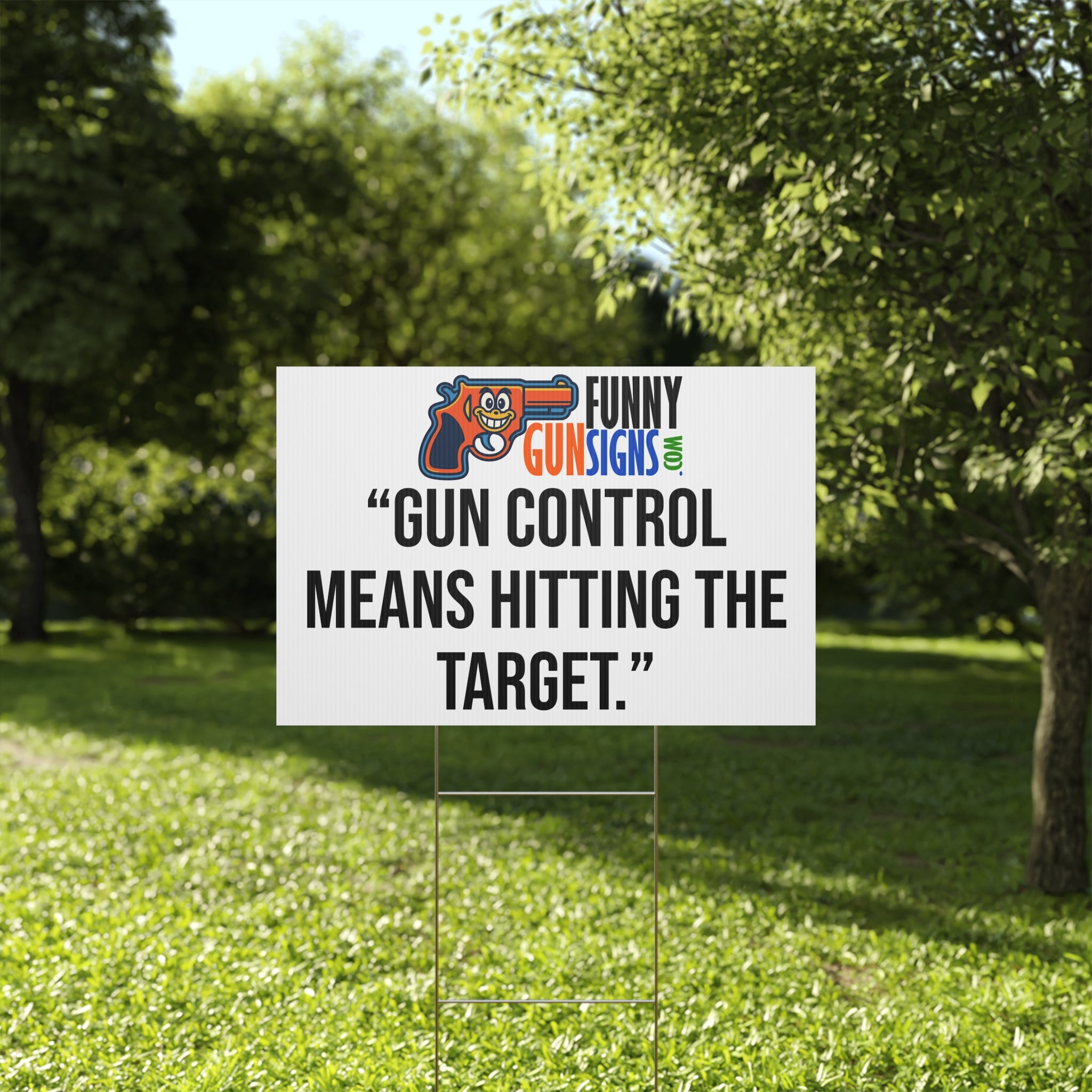 “Gun control means hitting the target.” | Funny Gun Signs