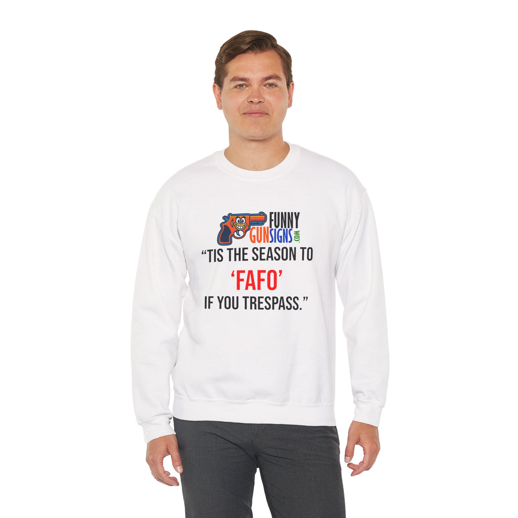 Crewneck Sweatshirt — Funny Guns 'Tis the Season to 'Fafo' If You Trespass Holiday Sweatshirt