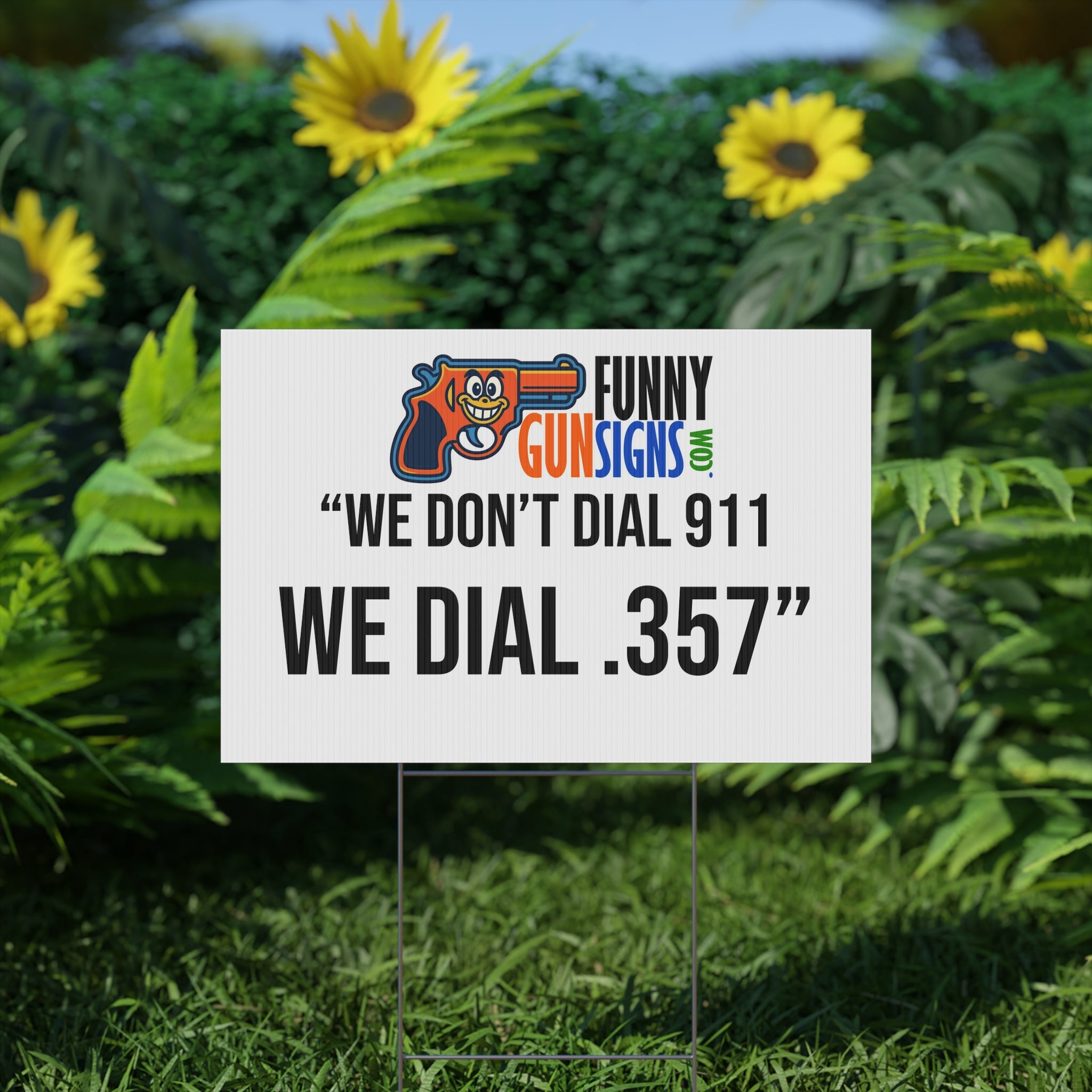 “We don’t dial 911 we dial .357” | Funny Gun Signs