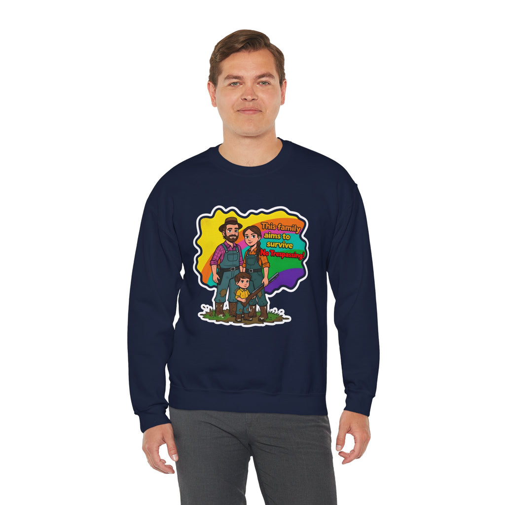 'This family aims to survive No Trespassing!'' | Crewneck Sweatshirt | Funny Gun Signs