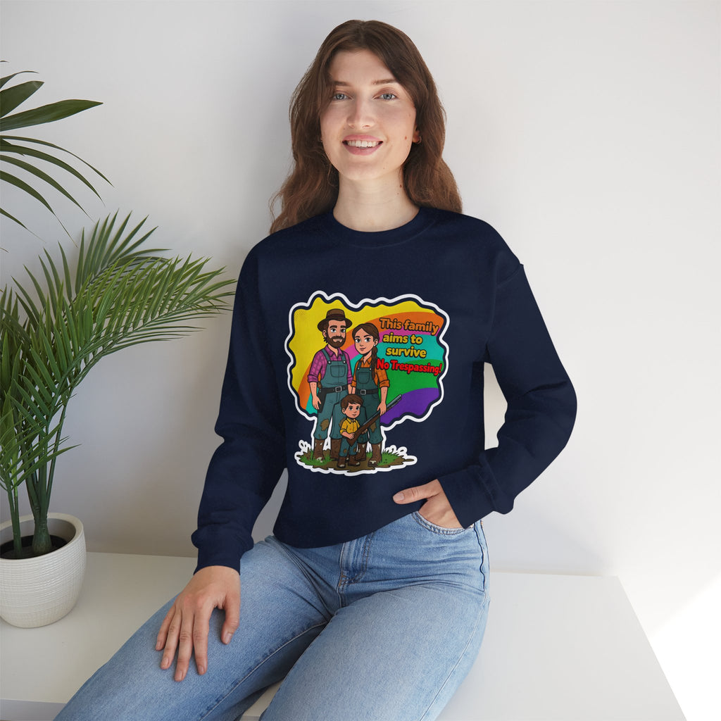 'This family aims to survive No Trespassing!'' | Crewneck Sweatshirt | Funny Gun Signs