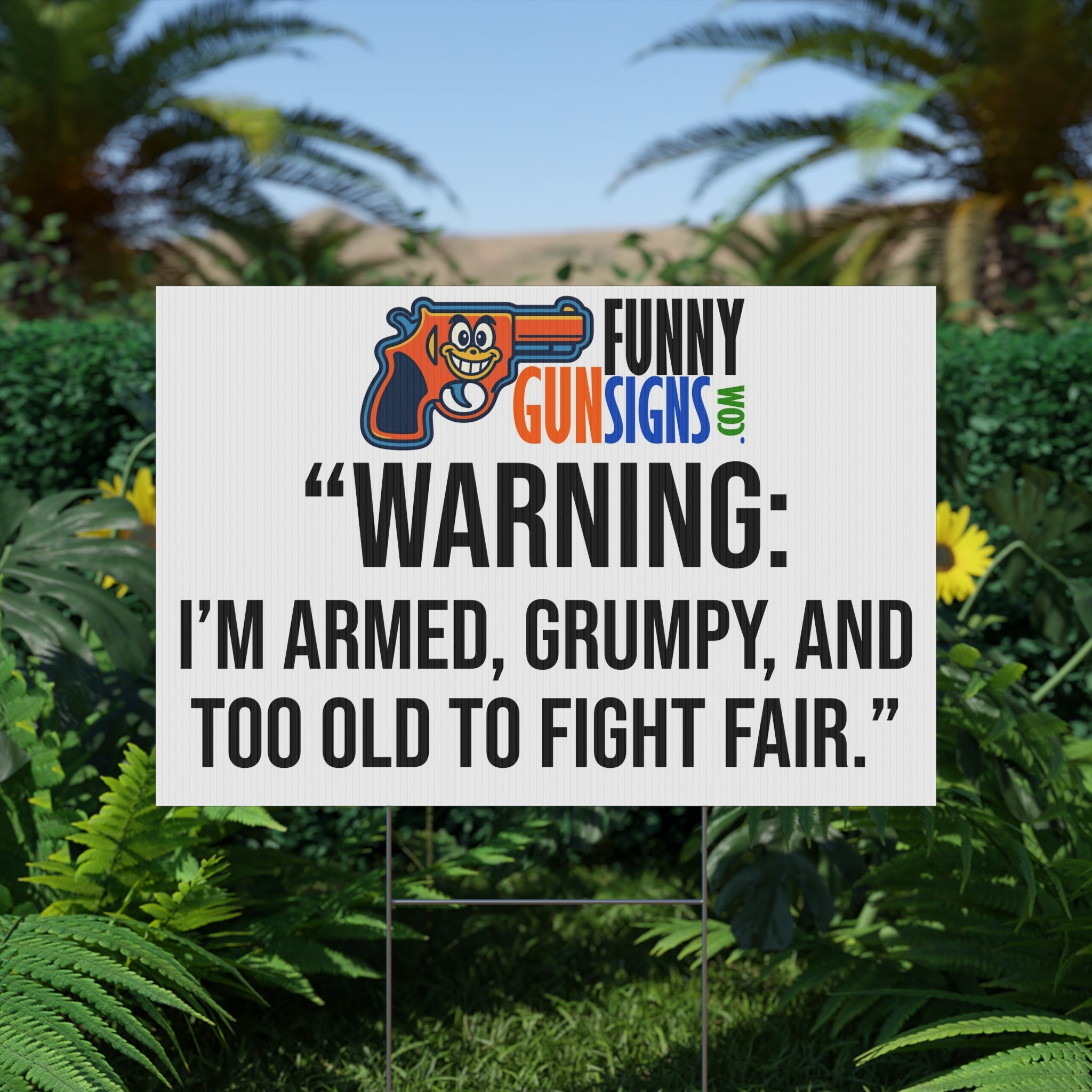 Warning I’m Armed Grumpy Too Old to Fight Fair Plastic Yard Sign | Funny Gun Saying
